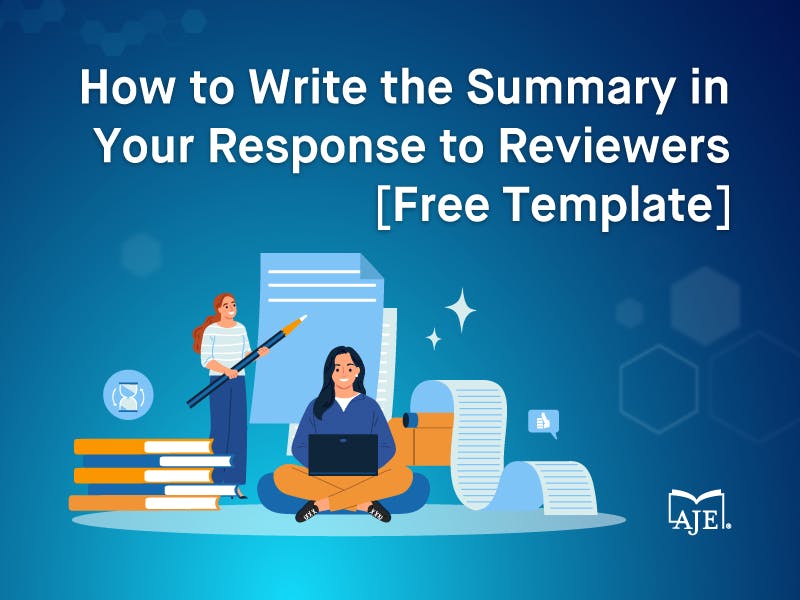 How to Write the Summary in Your Response to Reviewers [Free Template ...